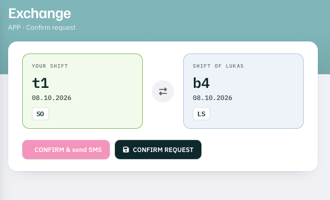 Exchange, confirm request: your shift t1 on 08.10.2026, shift of the swap partner b4 on the same day; buttons Confirm and send SMS, Confirm request